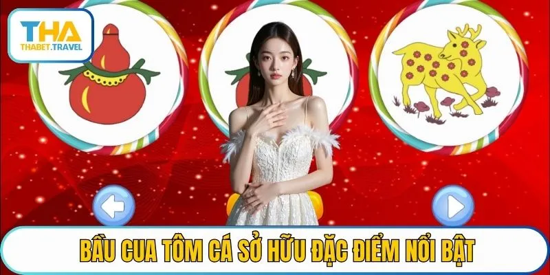 Bầu cua tôm cá sở hữu đặc điểm nổi bật