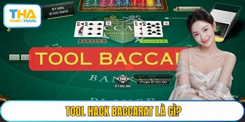 Những nét chính về Tool Hack Baccarat